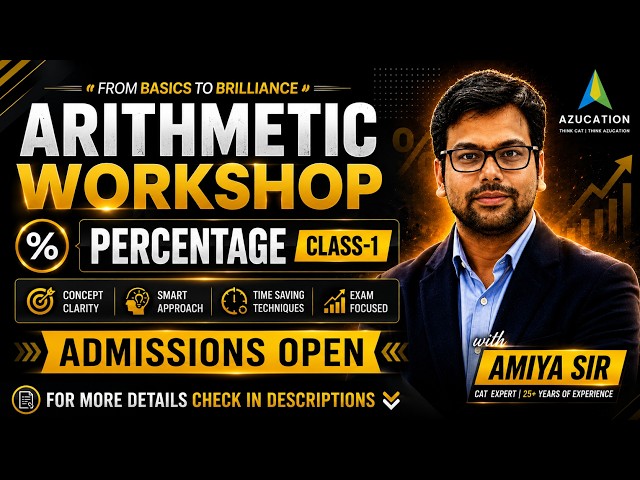 CAT 2026 Arithmetic Workshop | Percentage Class-1 | 2500+ Questions | Complete Arithmetic @ ₹499