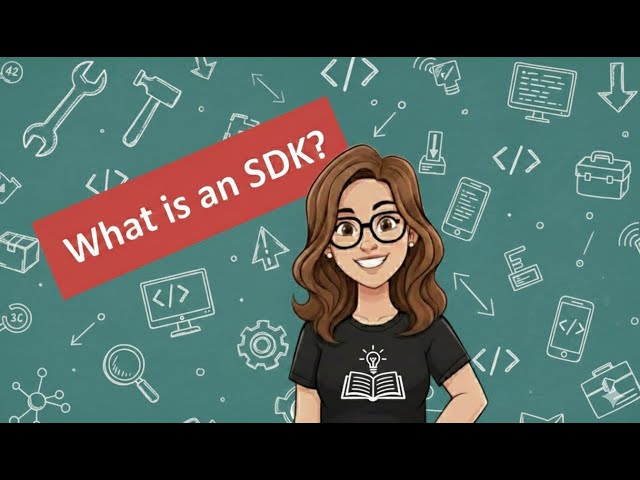 What is an SDK? Software Development Kits Explained (Simple!)