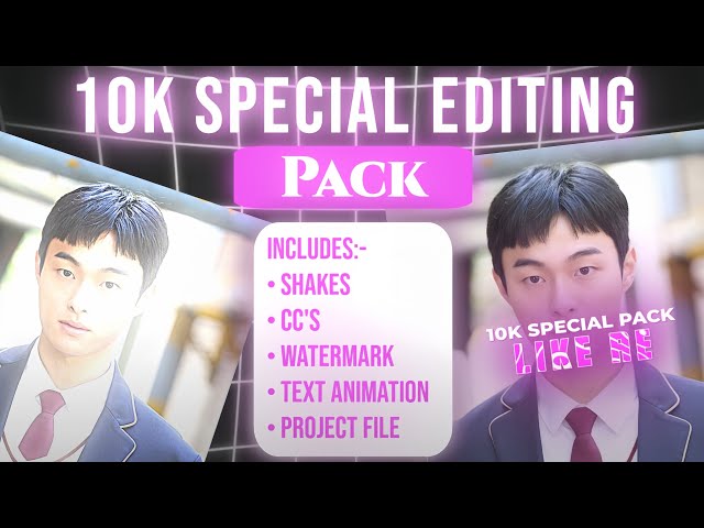 10K SPECIAL EDITING PACK❤️ || AFTER MOTION || SAM FX