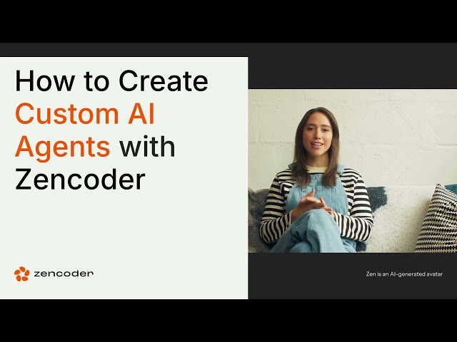 How-To: Create Custom AI Agents in Zencoder