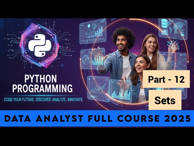 Part - 12 | What is sets in python | sets and its functions | python full course for beginners 2025