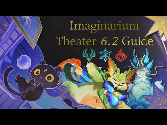 Imaginarium Theater 6.2 Guide | Genshin Impact