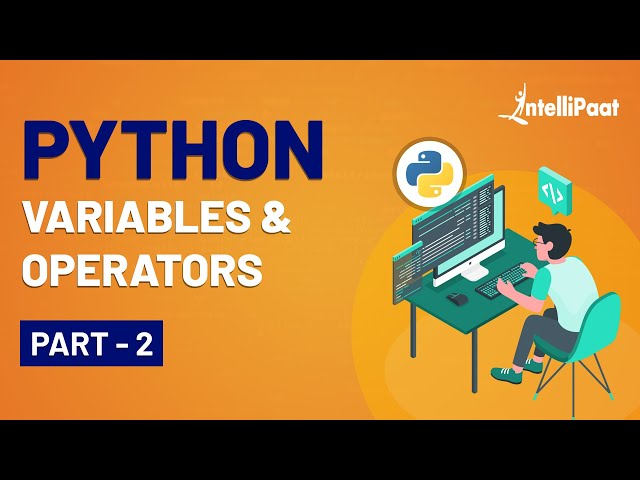 Python Variables | Python Operators | Python Tutorial For Beginners | Intellipaat