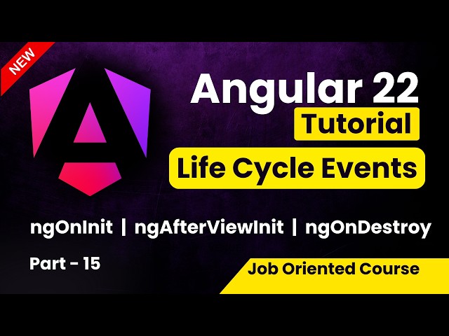 Angular 22 Tutorial for Beginners | Component Life Cycle Events