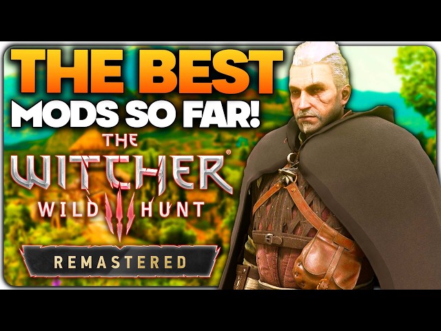 The BEST Mods for The Witcher 3 Remastered so Far!