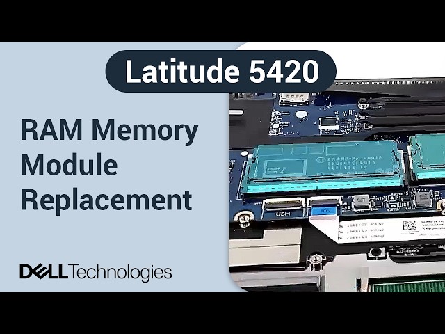 Dell Latitude 5420 | How to replace the RAM memory modules