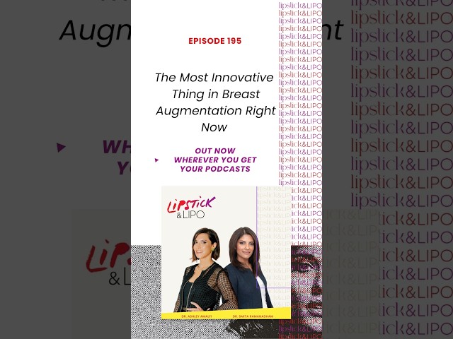 The Most Innovative Thing to Happen in Breast Augmentation in 20 Years | Lipstick and Lipo