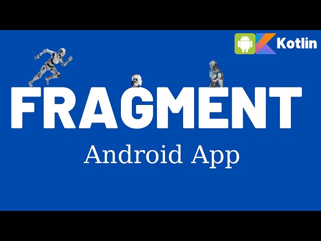 Fragment Android App - Kotlin Lesson 8