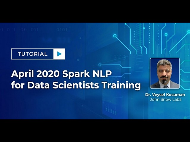 Spark NLP for Data Scientists Training