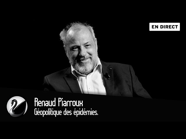 Géopolitique des épidémies. Renaud Piarroux [EN DIRECT]
