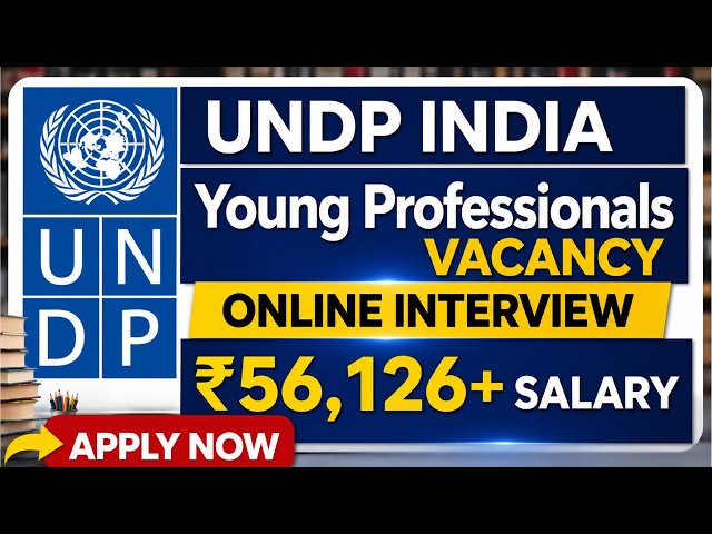 Young Professional Vacancy in UNDP 2026 | Eligibility | Salary | Apply Process | Full Details