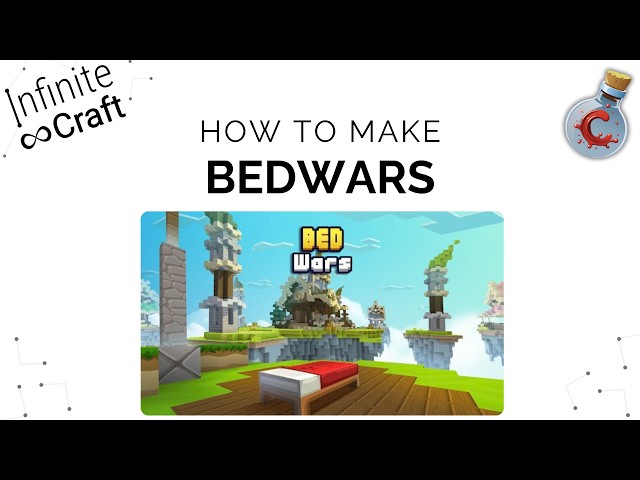 How to make Bedwars in Infinite Craft?