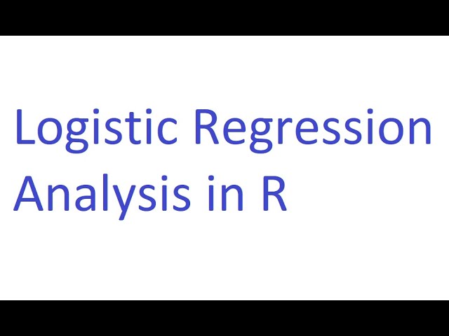Logistic Regression Analysis in R