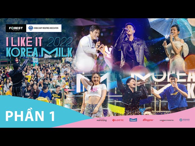 livecam | I Like It Korea Milk 2022 - Phần 1 | Quân A.P, AMEE, Anh Tú, LyLy, Bùi Công Nam, GREY D