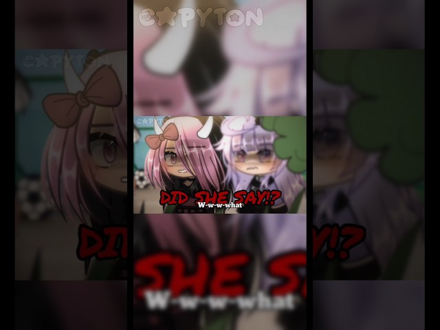 [⁉️] "W-w-w-what did she say!?" #gacha #gachaclub #gachameme