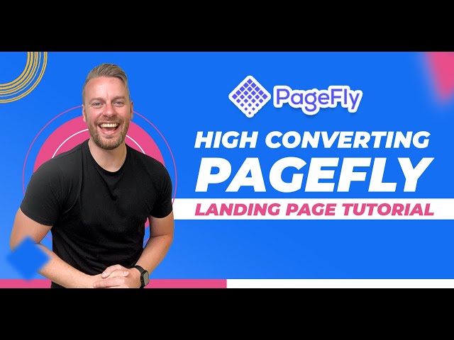 PageFly Tutorial 2022: How to Build a High Converting PageFly Page