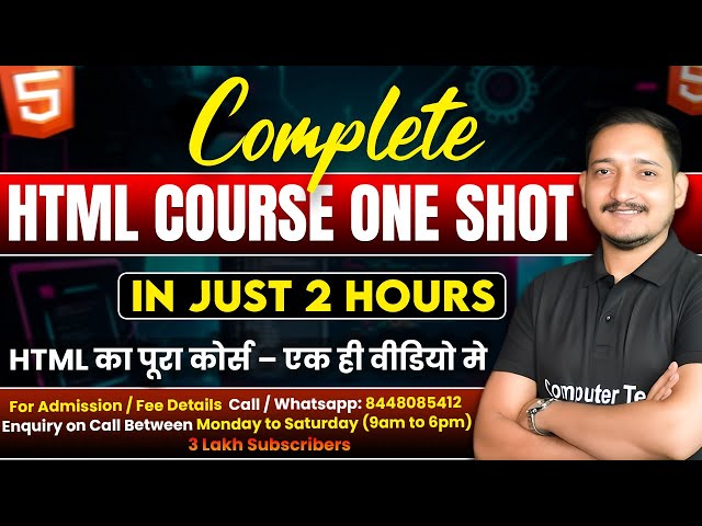 Complete HTML Tutorial in One Shot | HTML Tutorial in Just 2 Hours | Computer Tech Academy