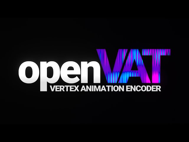 OpenVAT Overview - How Do Vertex Animation Textures Actually Work?