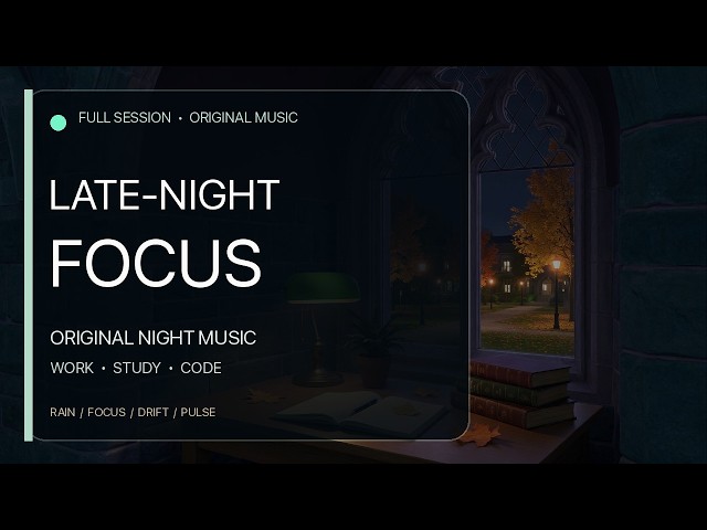 Late-Night Focus Radio 🌙 Original Ambient Music for Work, Study & Coding — Full Session