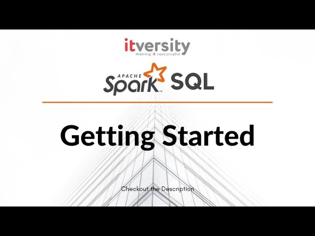 Spark SQL - Getting Started - Getting Started Apache Spark SQL