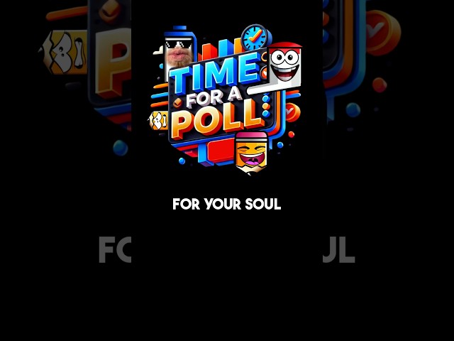 LIVE SONG: Time for a Poll