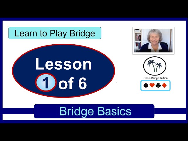 Learn to Play Bridge: Lesson 1: Bridge Basics