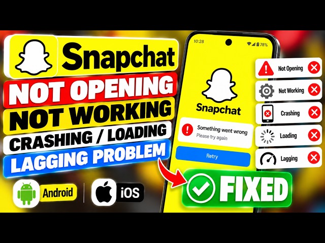 How to Fix Snapchat Not Opening, Not Working, Crashing, Loading & Lagging in Android/iOS Mobile