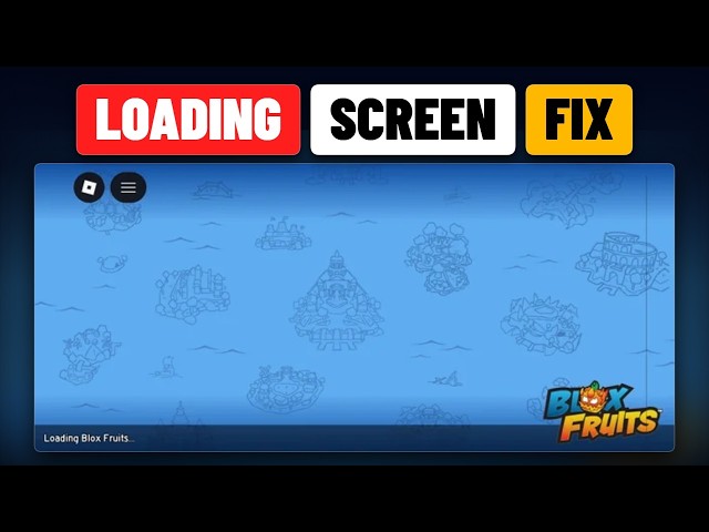 Fix Blox Fruits Stuck on Loading Screen After Update Error