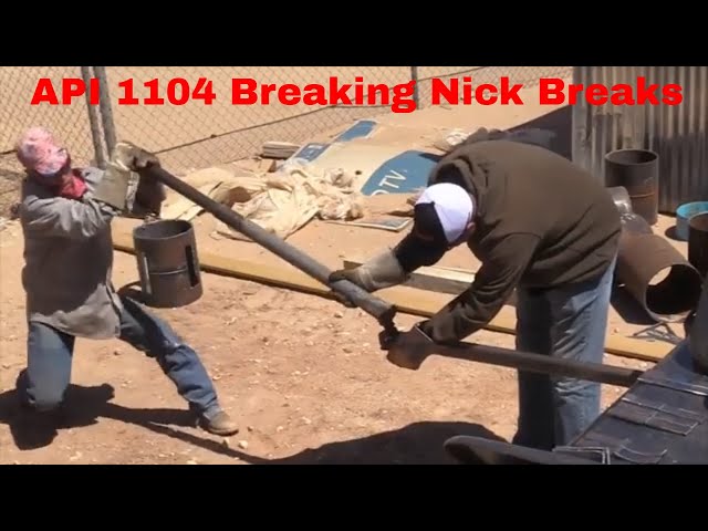 API 1104 Welder Testing Breaking Nick Breaks