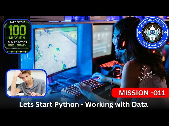 Mission 11 | Python - working with Data structures| AI & Robotics Club | 100 Mission Hero Journey