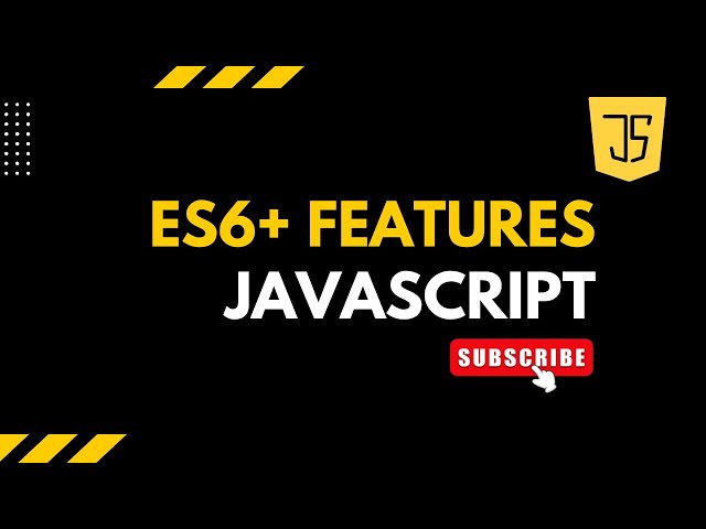 ES6+ Features in JavaScript: Let & Const, Arrow Functions, Destructuring & More!