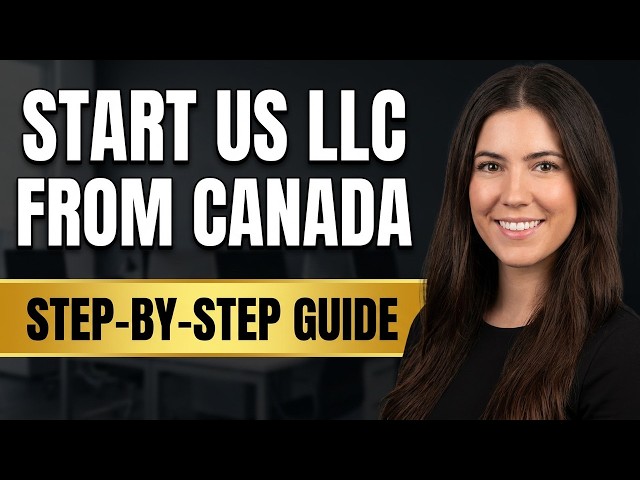 How To Start A US LLC From Canada