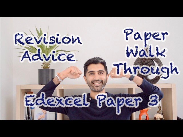 Edexcel Paper 3 Revision Advice and Walkthrough! (Edexcel A)