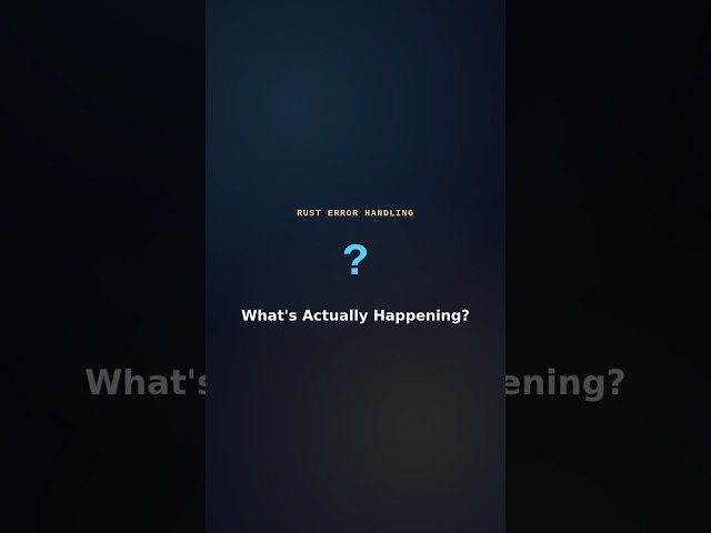 Rust's ? Operator: What's Actually Happening? #shorts