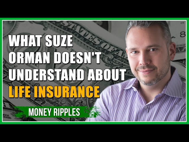 What Suze Orman Doesn't Understand About Life Insurance