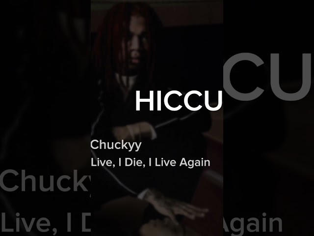 Chuckyy - Hiccup