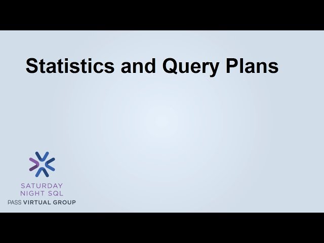 Statistics and Query Plans