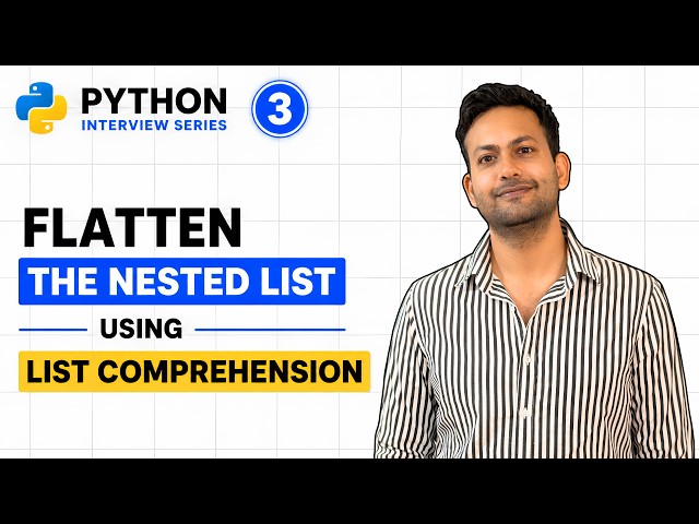 How to Flatten a Nested List in Python with a SINGLE List Comprehension | Python Interview Series #3