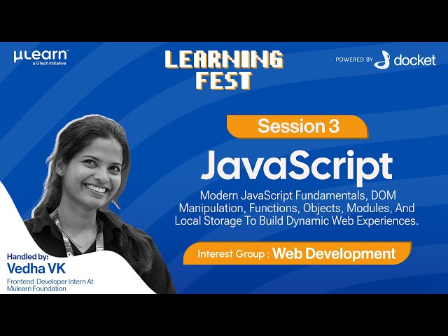 Learning Fest : Web Development | Session 3: Modern JavaScript | μLearn Foundation | Docket