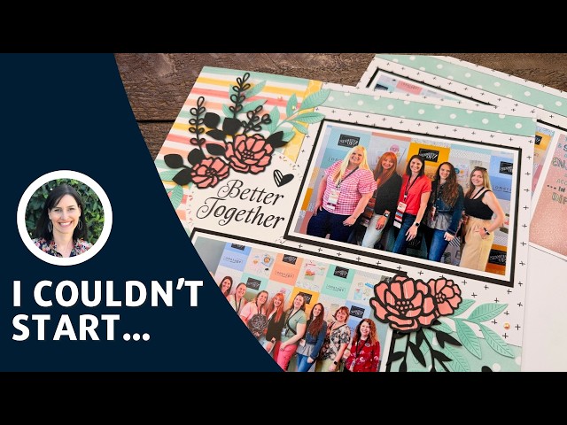 I Couldn’t Make Myself Start This Scrapbook Layout…Here’s What Helped