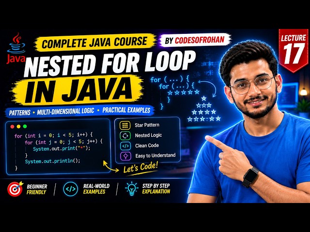 Nested For Loop in Java Explained | Star Patterns & Logic | Java Course #17