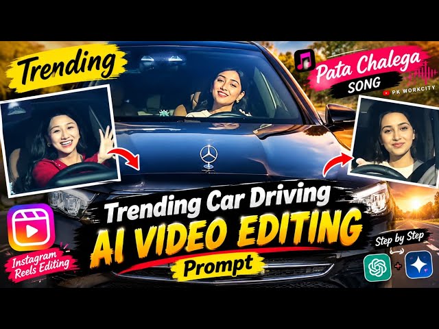 Trending Car Driving AI Video Editing Prompt | Instagram Trending Pata Chalega Song Reels Editing