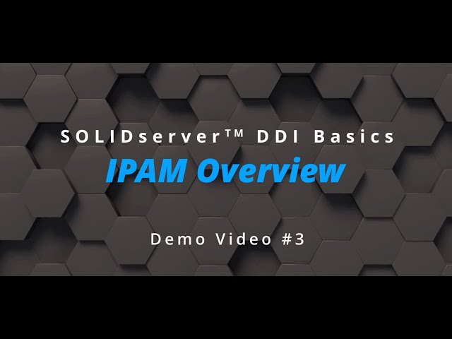 SOLIDserver DDI Basics: IPAM Overview