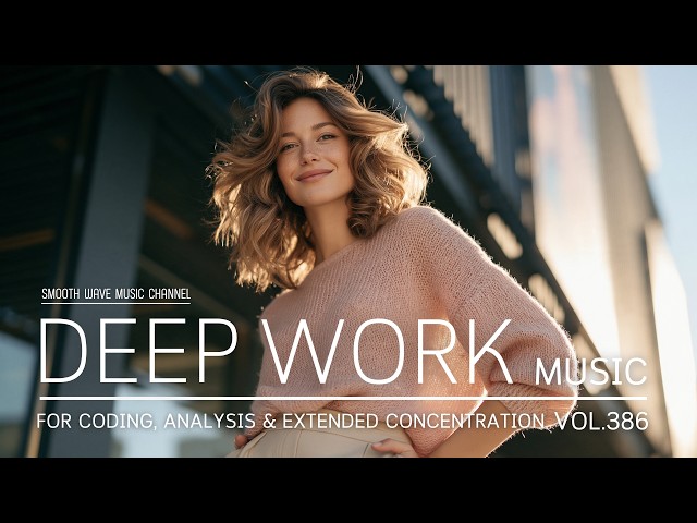 Deep Work Music for Research, Coding, Analysis & Extended Concentration