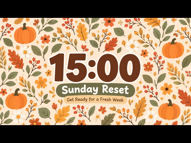 Reset & Get Ready for a Fresh Week 🍂 | 15 Minute Timer with Music for Classroom