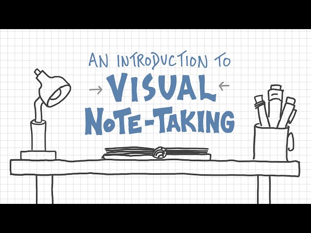 An Introduction To Visual Note-Taking