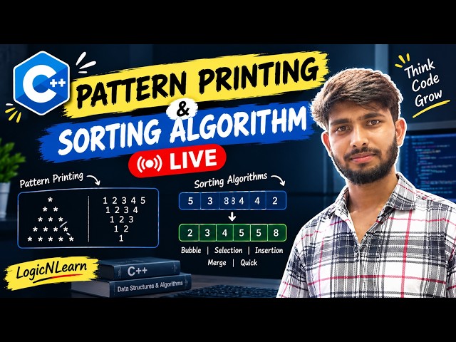 C++ Pattern Printing & Sorting Algorithms 🔥 | Complete Tutorial | C++ DSA | LogicNLearn