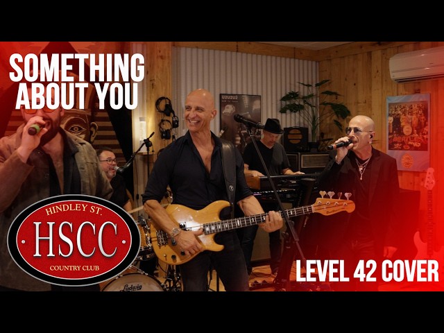 'Something About You' (LEVEL 42) Cover by The HSCC
