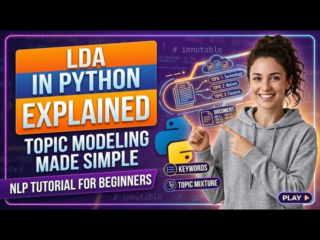 LDA in Python Explained: Topic Modeling Made Simple | NLP Tutorial for Beginners