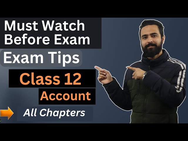 Class 12 Account Exam Tips || Important Chapters || Marking System || Board Exam Preparation || 2080